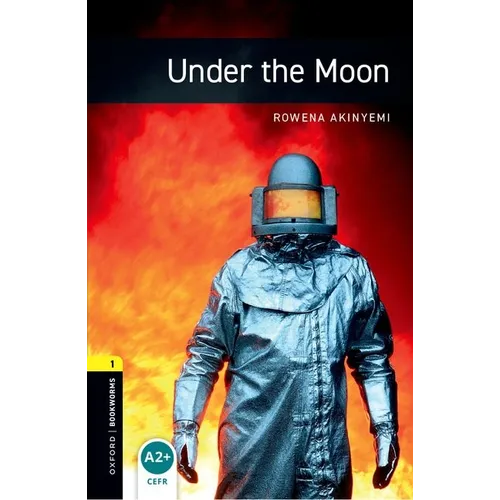 Oxford Bookworms Library: Under the Moon: Level 1: 400-Word Vocabulary