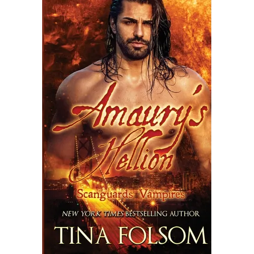 Amaury's Hellion (Scanguards Vampires #2)