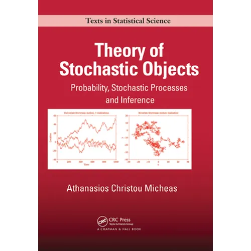 Theory of Stochastic Objects: Probability, Stochastic Processes and Inference