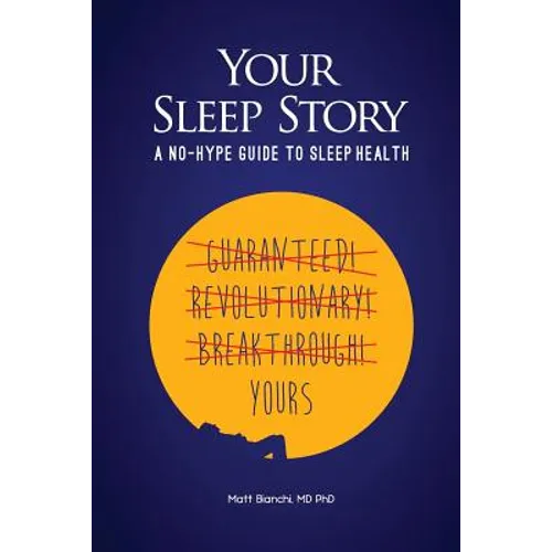 Your Sleep Story: A no-hype guide to sleep health
