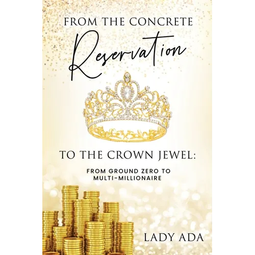 From the Concrete Reservation to the Crown Jewel: From Ground Zero to Multi-Millionaire