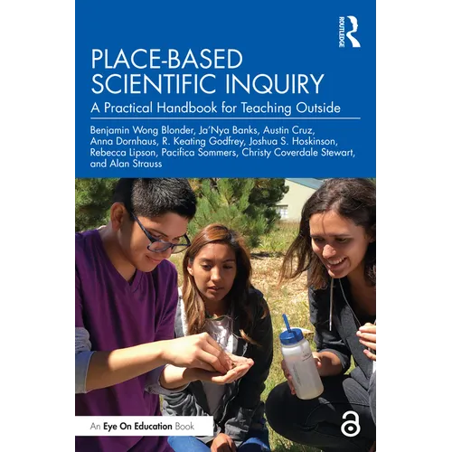 Place-Based Scientific Inquiry: A Practical Handbook for Teaching Outside