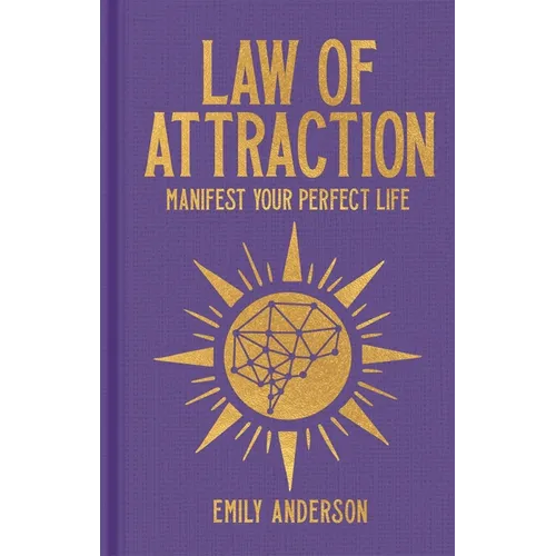 Law of Attraction: Manifest Your Perfect Life