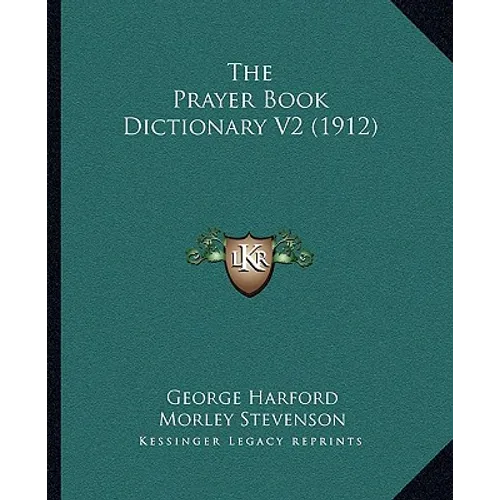 The Prayer Book Dictionary V2 (1912)