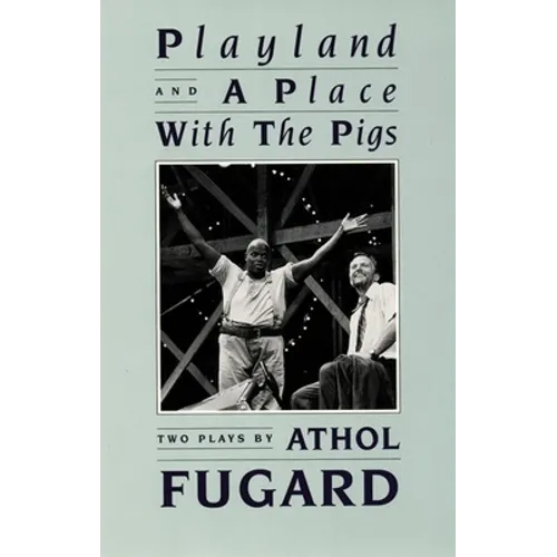 Playland and a Place with the Pigs