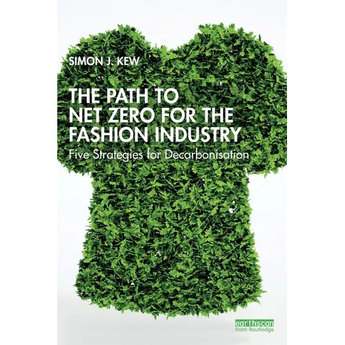 The Path to Net Zero for the Fashion Industry: Five Strategies for Decarbonisation