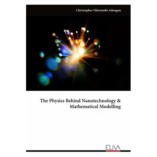The Physics Behind Nanotechnology & Mathematical Modelling