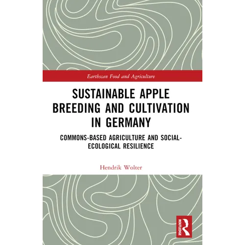 Sustainable Apple Breeding and Cultivation in Germany: Commons-Based Agriculture and Social-Ecological Resilience