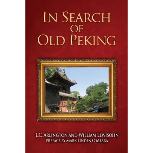 In Search of Old Peking