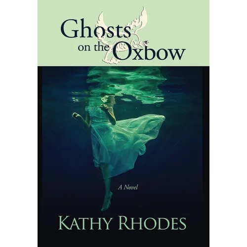 Ghosts on the Oxbow