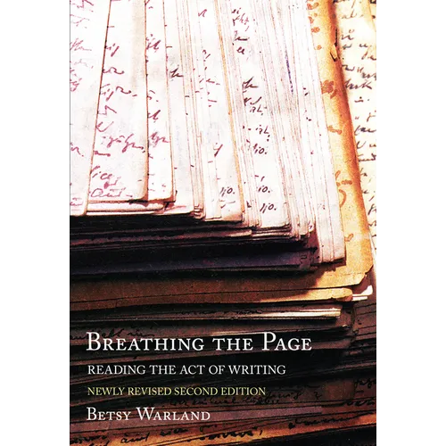 Breathing the Page: Reading the Act of Writing