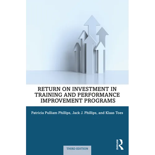 Return on Investment in Training and Performance Improvement Programs