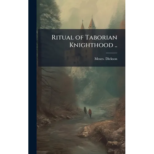 Ritual of Taborian Knighthood ..