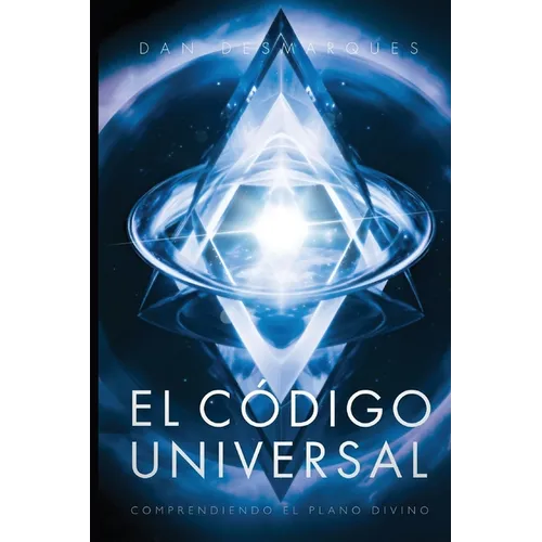 El Código Universal: Comprendiendo el Plano Divino