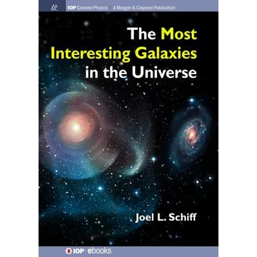 The Most Interesting Galaxies in the Universe