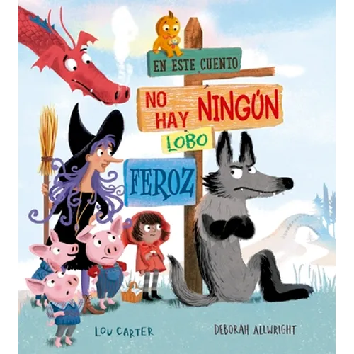 En Este Cuento No Hay Ningun Lobo Feroz
