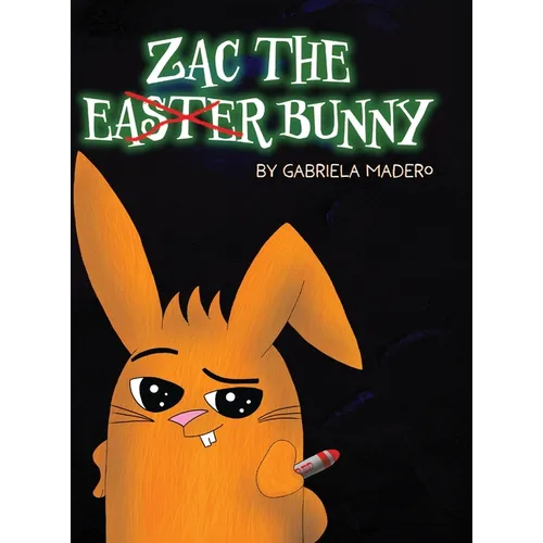 Zac the (not) Easter Bunny