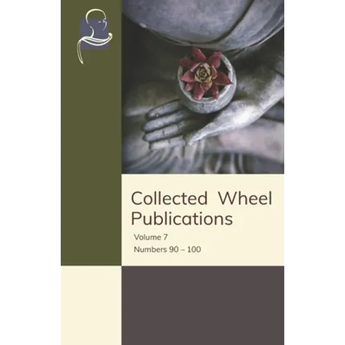 Collected Wheel Publications: Volume 7 - Numbers 90 - 100