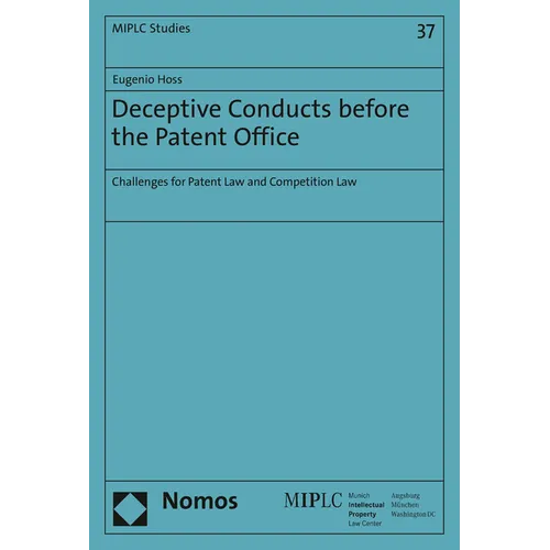 Deceptive Conducts Before the Patent Office: Challenges for Patent Law and Competition Law