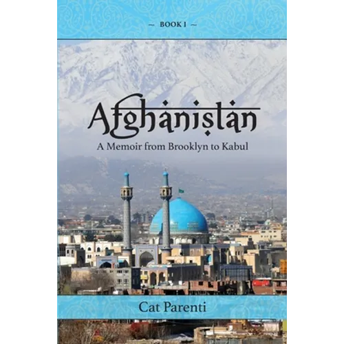 Afghanistan: A Memoir From Brooklyn to Kabul