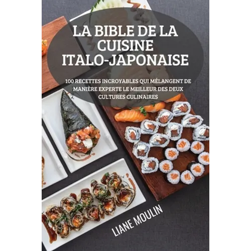 La Bible de la Cuisine Italo-Japonaise