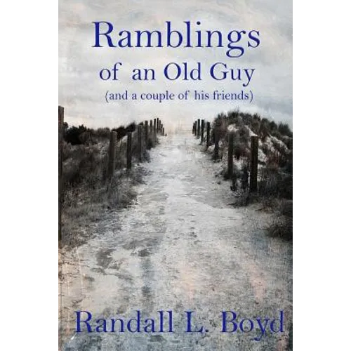 Ramblings of an Old Guy