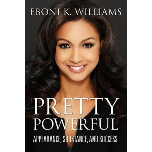 Pretty Powerful: Appearance, Substance, and Success