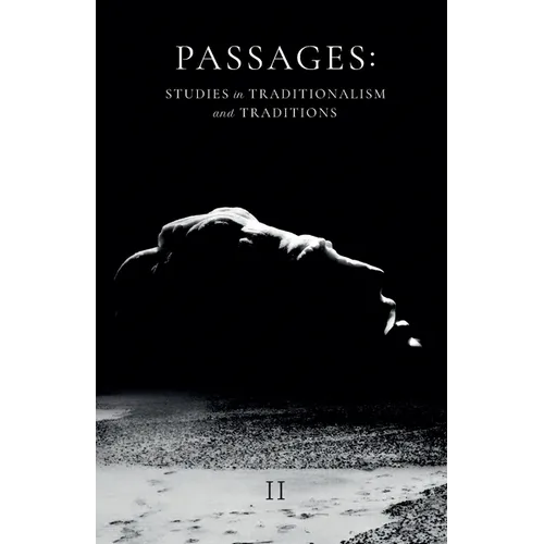 Passages: Studies in Traditionalism and Traditions - Volume II