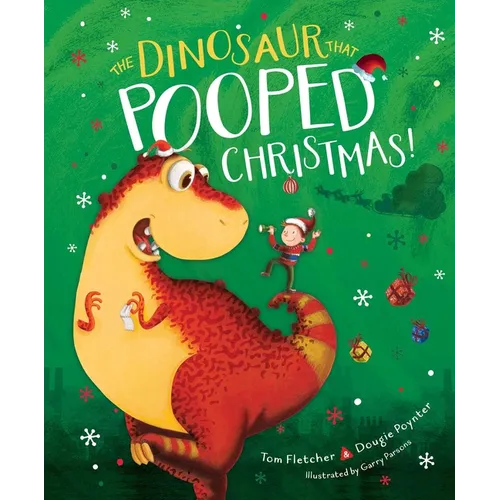 The Dinosaur That Pooped Christmas!