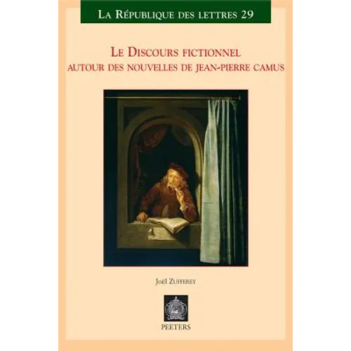 Le Discours Fictionnel: Autour Des Nouvelles de Jean-Pierre Camus