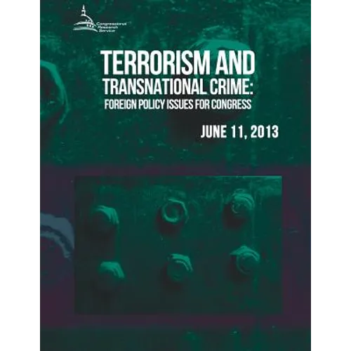 Terrorism and Transnational Crime: Foreign Policy Issues for Congress