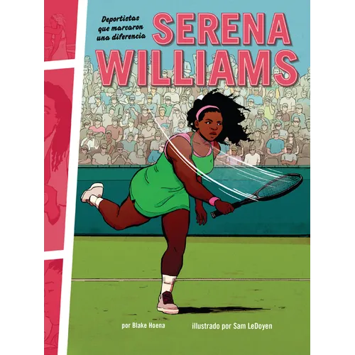 Serena Williams: Deportistas Que Marcaron Una Diferencia (Athletes Who Made a Difference)
