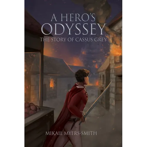 A Hero's Odyssey: The Story of Cassus Grey