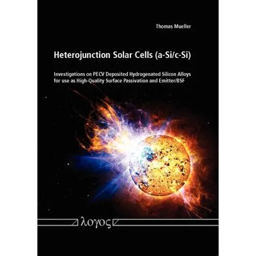 Heterojunction Solar Cells (A-Si/C-Si): Investigations on Pecv Deposited Hydrogenated Silicon Alloys for Use as High-Quality Surface Passivation and E