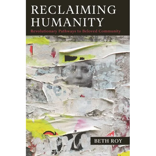 Reclaiming Humanity: Revolutionary Pathways to Beloved Community