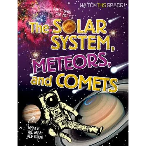 The Solar System, Meteors, and Comets