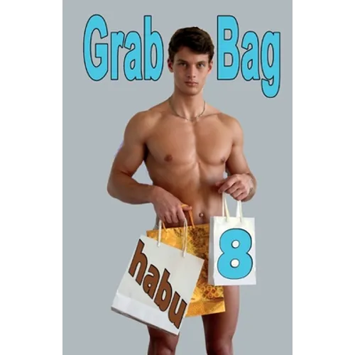 Grab Bag 8: A Gay Erotica Anthology