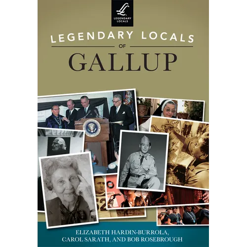 Legendary Locals of Gallup