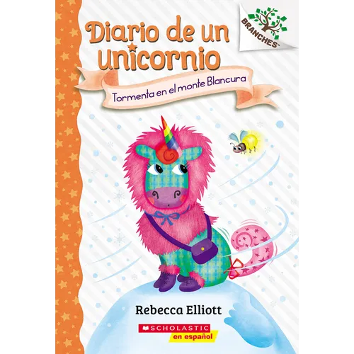Diario de Un Unicornio #6: Tormenta En El Monte Blancura (Storm on Snowbelle Mountain)