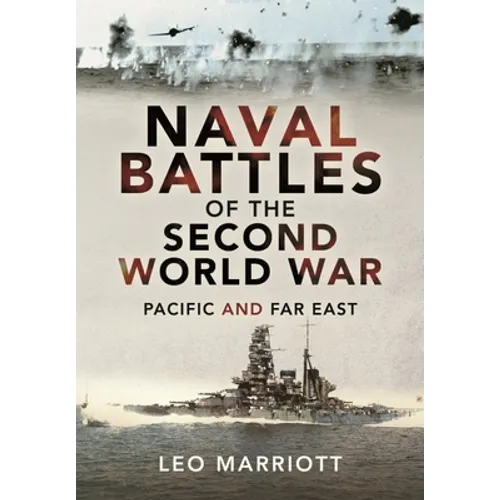 Naval Battles of the Second World War: Pacific and Far East