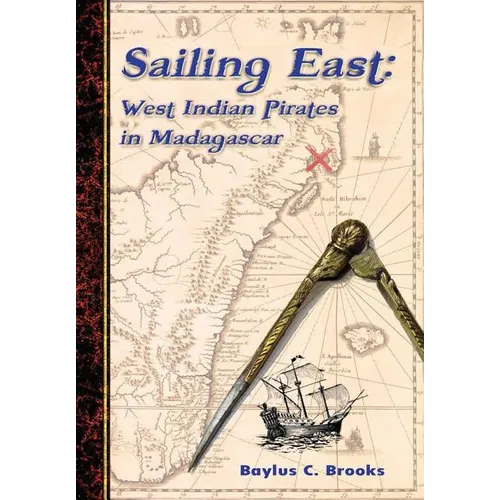 Sailing East: West-Indian Pirates in Madagascar