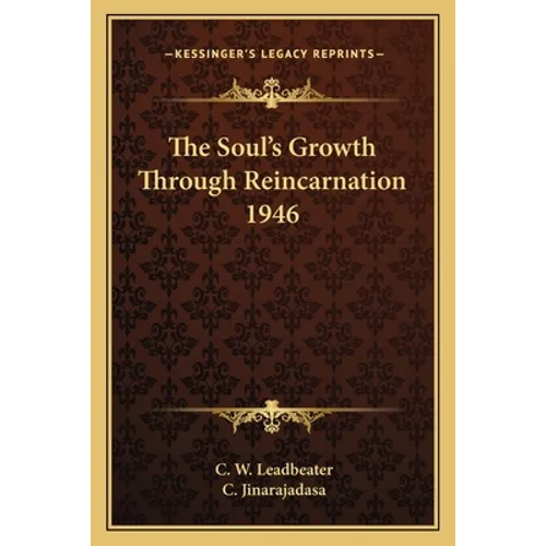 The Soul's Growth Through Reincarnation 1946