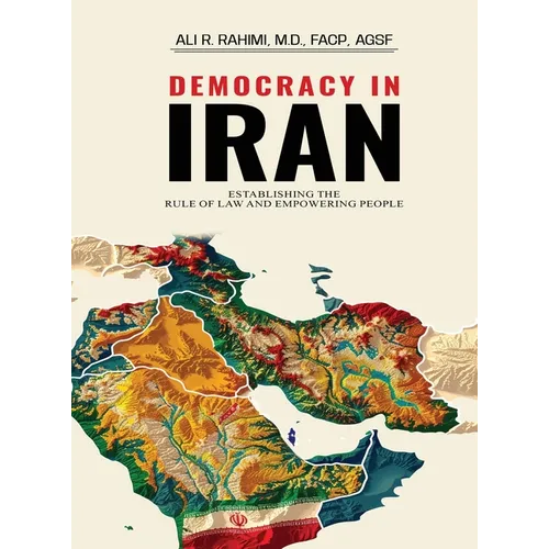 Democracy in Iran: Establishing the Rule of Law and Empowering People