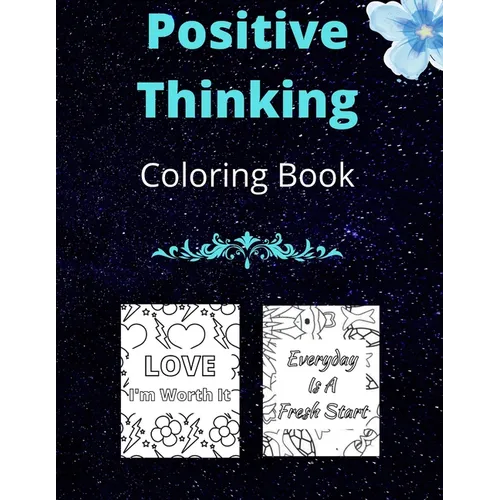 Positive Thinking Coloring Book: Relaxing Inspiration to Overcome Negative Thoughts