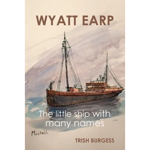 Wyatt Earp: The little ship with many names