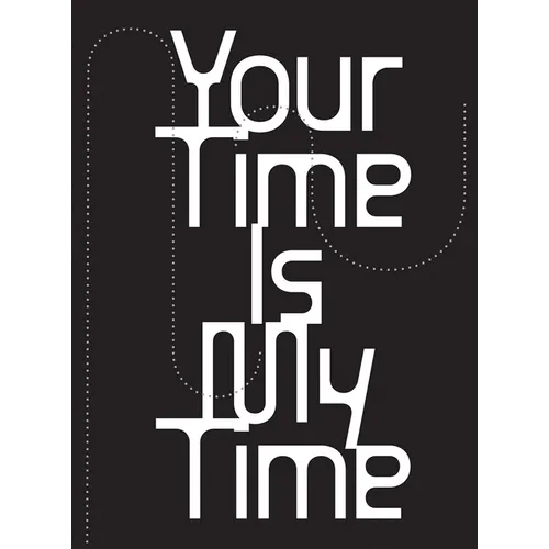 Your Time Is My Time