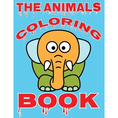 The animals coloring book: amazing animals coloring book