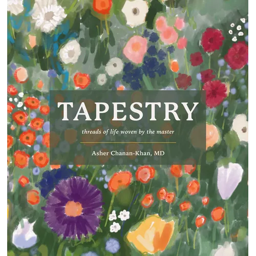 Tapestry: Threads of Life Woven by the Master