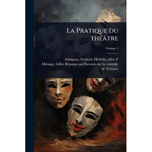 La Pratique du thÃ(c)âtre