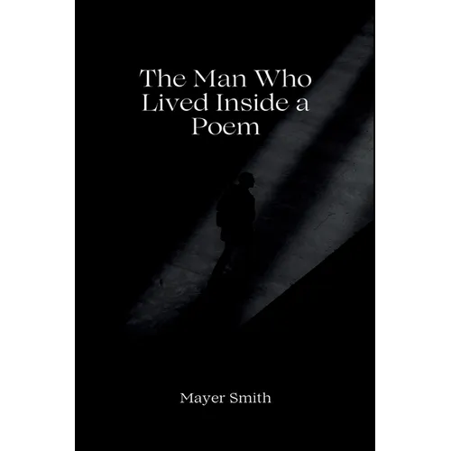 The Man Who Lived Inside a Poem